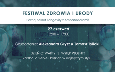 Festiwal Zdrowia i Urody: Odkryj swój przepis na Longevity w Manufakturze!